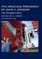 The Space-Age Presidency of John F. Kennedy