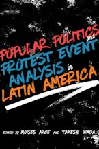 Popular Politics and Protest Event Analysis in Latin America