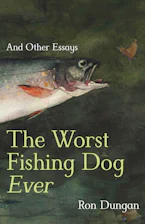 Cover of 'The Worst Fishing Dog Ever' by Ron Dungan 