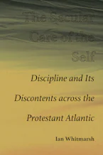 Cover of 'The Secular Care of the Self' by Ian Whitmarsh 