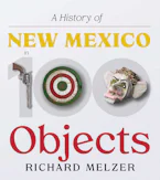 Cover of 'A History of New Mexico in 100 Objects' by Richard Melzer 