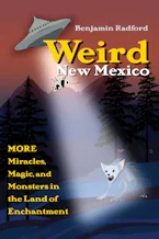 Cover of 'Weird New Mexico' by Benjamin Radford 