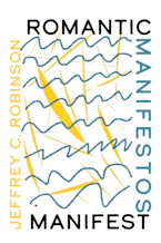 Cover of 'Romantic Manifestos Manifest' by Jeffrey C. Robinson 
