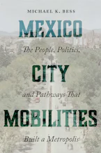 Cover of 'Mexico City Mobilities' by Michael K. Bess 