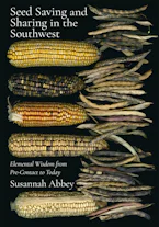 Cover of 'Seed Saving and Sharing in the Southwest' by Susannah Abbey 