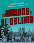Cover of 'The Hounds of El Delirio' by Nancy Owen Lewis, Jean Schaumberg and Laura Holt 